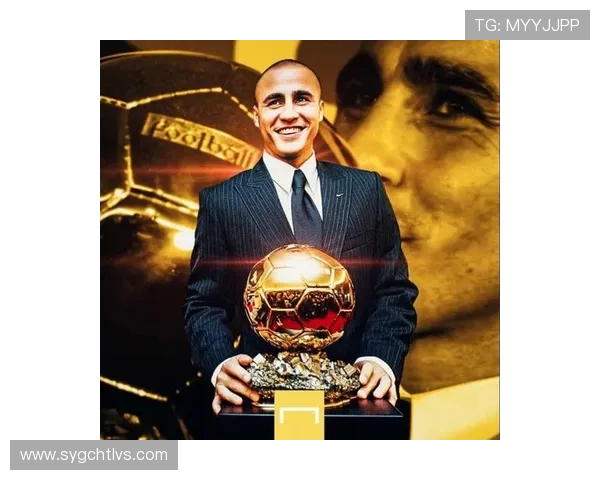 法比奥卡纳瓦罗从铁血后卫到世界足球先生的辉煌传奇之路