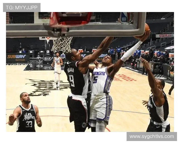 国王队与快船队今日首发阵容揭晓精彩对决即将上演